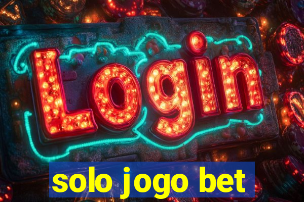 solo jogo bet